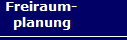 Freiraum-
  planung
