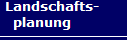 Landschafts-
  planung